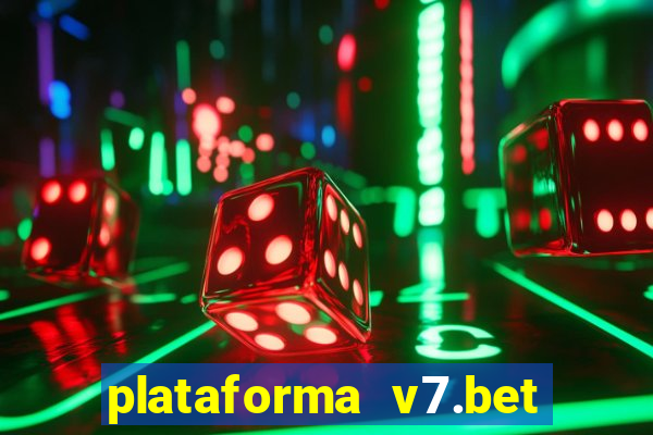 plataforma v7.bet paga mesmo